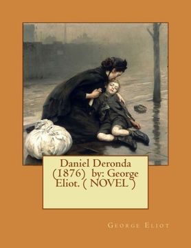 portada Daniel Deronda (1876) by: George Eliot. ( NOVEL ) (en Inglés)