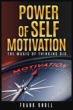 portada Power of Self-Motivation: The Magic of Thinking big 