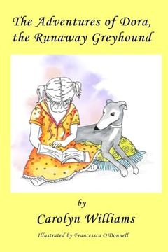 portada The Adventures of Dora the Runaway Greyhound (en Inglés)