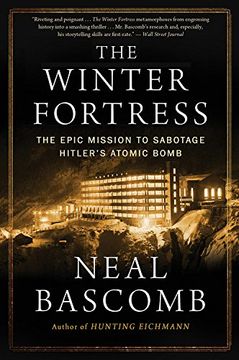 portada The Winter Fortress: The Epic Mission to Sabotage Hitler's Atomic Bomb (en Inglés)