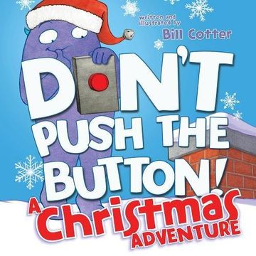 portada Don't Push the Button! A Christmas Adventure (en Inglés)