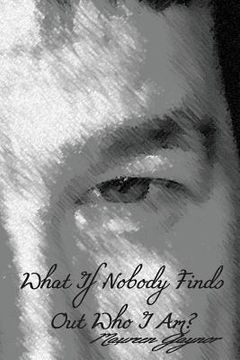 portada What If Nobody Finds Out Who I Am?