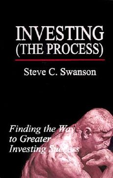 portada investing the process: finding the way to greater investing success (en Inglés)