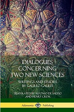 portada Dialogues Concerning two new Sciences: Writings and Studies by Galileo Galilei (in English)