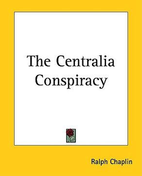 portada the centralia conspiracy (en Inglés)