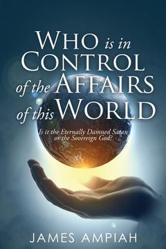 portada Who is in Control of the Affairs of this World