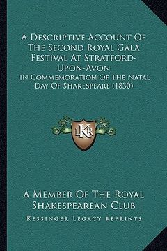 portada a descriptive account of the second royal gala festival at stratford-upon-avon: in commemoration of the natal day of shakespeare (1830)