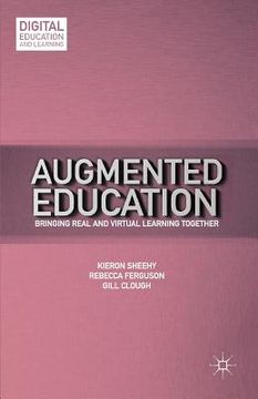 portada Augmented Education: Bringing Real and Virtual Learning Together (in English)