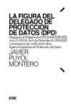 portada La Figura del Delegado de Protección de Datos (Dpd): Adaptado al Reglamento (Ue) 2016 (in Spanish)