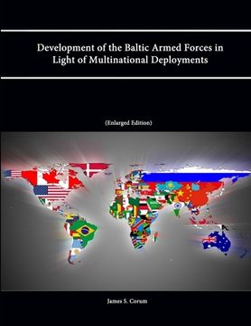 portada Development of the Baltic Armed Forces in Light of Multinational Deployments (en Inglés)
