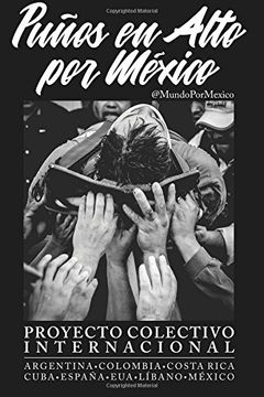 portada Puños en Alto por México: Proyecto Colectivo Internacional (in Spanish)