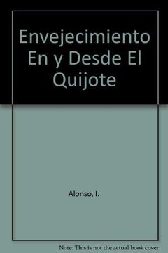 portada El Envejecimiento en y Desde el Quijote (in Spanish)