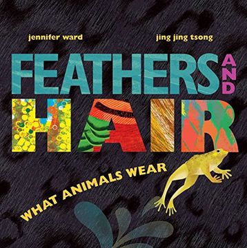 portada Feathers and Hair, What Animals Wear