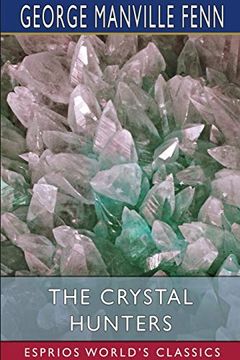 portada The Crystal Hunters (Esprios Classics) (in English)