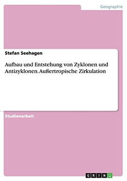 portada Aufbau und Entstehung von Zyklonen und Antizyklonen. Außertropische Zirkulation (German Edition)