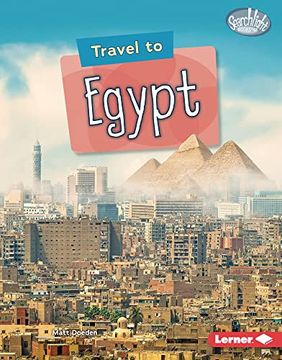 portada Travel to Egypt (Searchlight Books â ¢ â World Traveler) [no Binding ] (en Inglés)