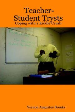 portada teacher-student trysts: coping with a kiddie crush (en Inglés)