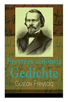 portada Freytags Schã Nste Gedichte: Der Polnische Bettler + die Krone + Albrecht Dã¼Rer + der Sã¤Nger des Waldes + der Tanzbã¤R + ein Kindertraum + Junker Gotthelf Habenichts + der Stille Trinker. (en Inglés)