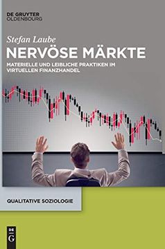 portada Nervöse Märkte: Materielle und Leibliche Praktiken im Virtuellen Finanzhandel (Qualitative Soziologie) (en Alemán)
