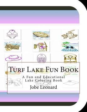 portada Turf Lake Fun Book: A Fun and Educational Lake Coloring Book (en Inglés)