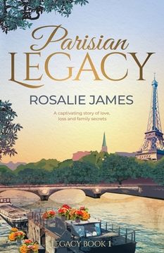 portada Parisian Legacy: A captivating story of love, loss and family secrets. (en Inglés)