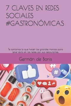portada 7 Claves En Redes Sociales #Gastronómicas: Lo que hacen las empresas exitosas sin que te des cuenta