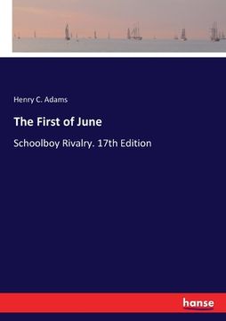 portada The First of June: Schoolboy Rivalry. 17th Edition (en Inglés)