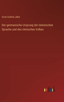 portada Der germanische Ursprung der lateinischen Sprache und des römischen Volkes (en Alemán)
