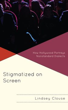 portada Stigmatized on Screen: How Hollywood Portrays Nonstandard Dialects