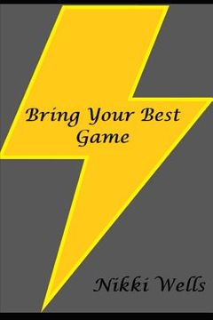 portada Bring Your Best Game (en Inglés)