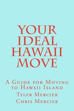 portada Your Ideal Hawaii Move: A Guide for Moving to Hawaii Island