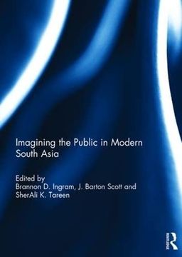 portada Imagining the Public in Modern South Asia (en Inglés)