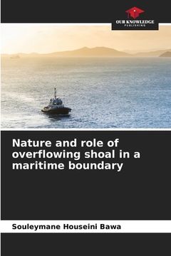 portada Nature and role of overflowing shoal in a maritime boundary (en Inglés)