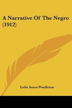 portada a narrative of the negro (1912)