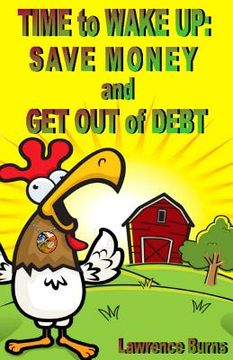 portada TIME to WAKE UP: SAVE MONEY and GET OUT of DEBT (en Inglés)
