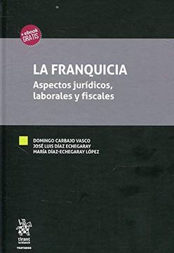 portada La Franquicia. Aspectos Jurídicos, Laborales y Fiscales (in Spanish)