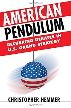 portada American Pendulum: Recurring Debates in U. S. Grand Strategy (Cornell Studies in Security Affairs) (en Inglés)