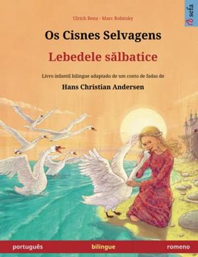 portada Os Cisnes Selvagens - Lebedele Salbatice (Português - Romeno)