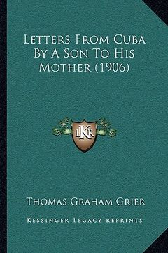 portada letters from cuba by a son to his mother (1906) (in English)