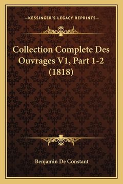 portada Collection Complete Des Ouvrages V1, Part 1-2 (1818) (en Francés)