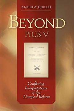 portada Beyond Pius v: Conflicting Interpretations of the Liturgical Reform (en Inglés)