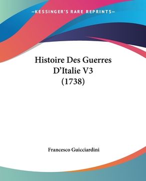 portada Histoire Des Guerres D'Italie V3 (1738) (en Francés)