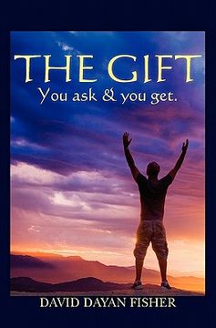 portada The Gift: You ask & you get (in English)