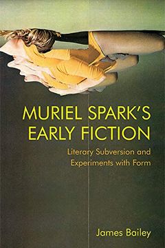 portada Muriel Spark'S Early Fiction: Literary Subversion and Experiments With Form (en Inglés)