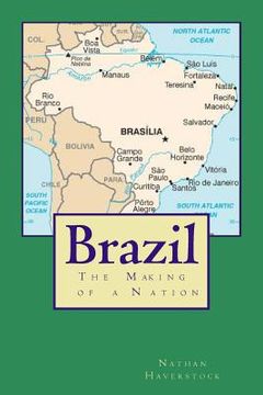 portada Brazil: The Making of a Nation (en Inglés)