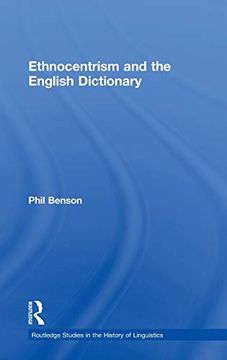 portada Ethnocentrism and the English Dictionary (Routledge Studies in the History of Linguistics) (en Inglés)