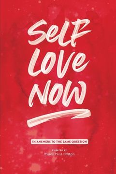 portada Self Love Now: 54 answers to the same question