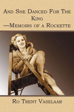 portada And She Danced For The King - Memoirs of a Rockette