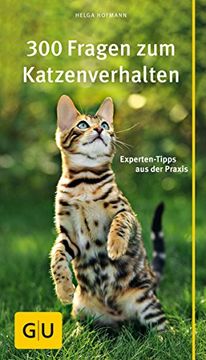 portada 300 Fragen zum Katzenverhalten: Experten-Tipps aus der Praxis (gu der Große gu Kompass) (en Alemán)