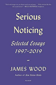 portada Serious Noticing: Selected Essays, 1997-2019 (en Inglés)
